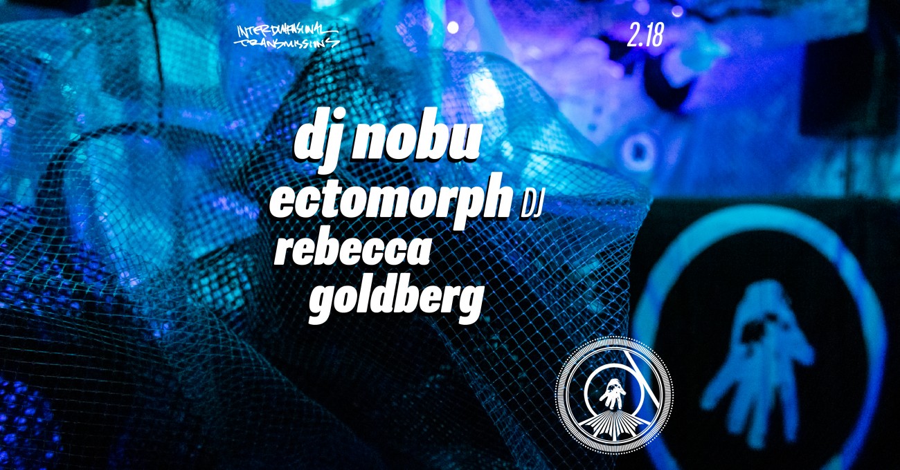 Event flyer: DJ Nobu, Ectomorph (dj set), Rebecca Goldberg